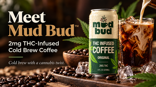 Meet Mud Bud™: The 2mg THC Cold Brew That Puts a New Spin on Coffee